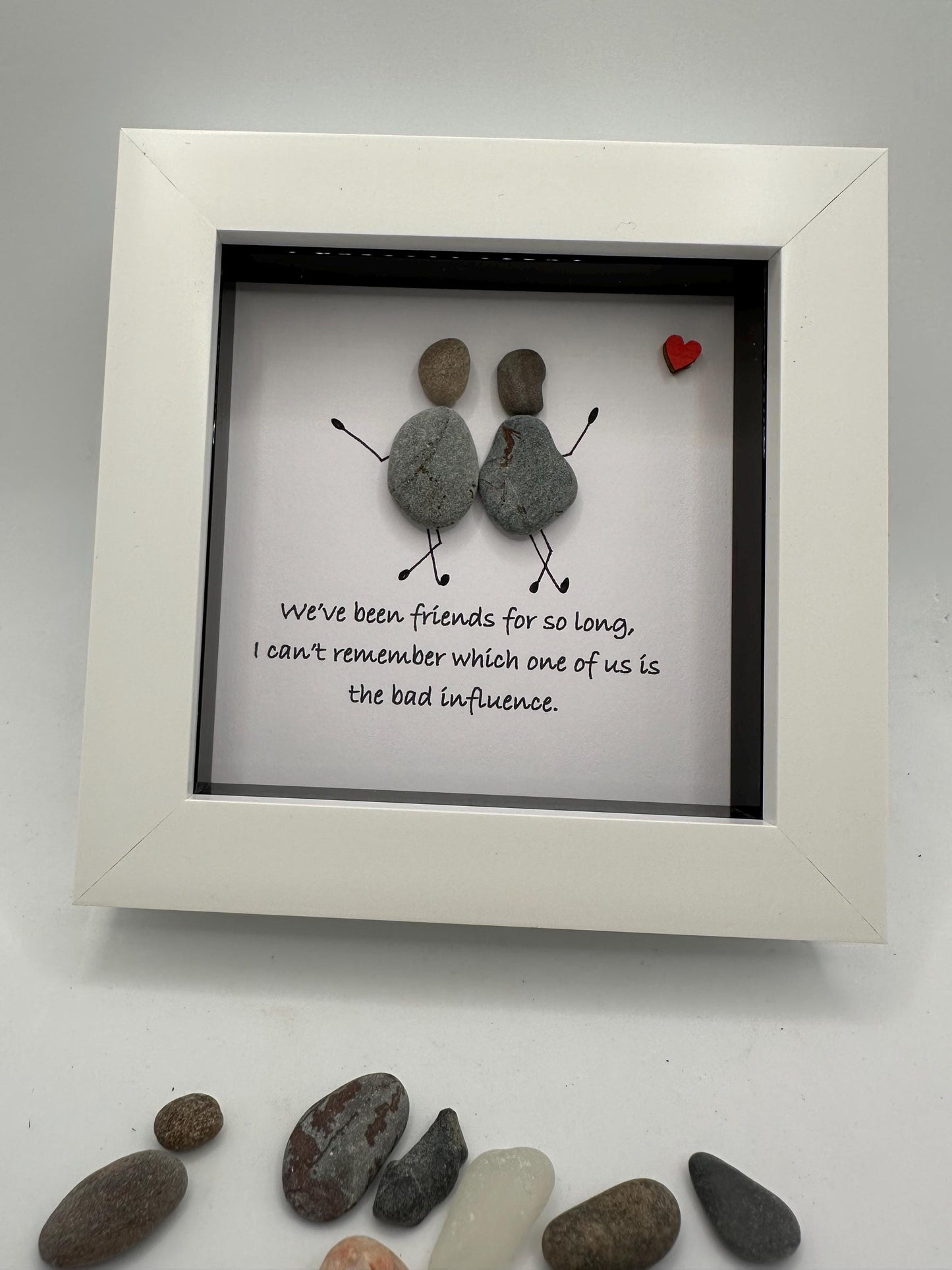 4”x4” ,We've been friends for so long, I can't remember which one of us is the bad influence., pebble art friends, pebble art gift, friend g