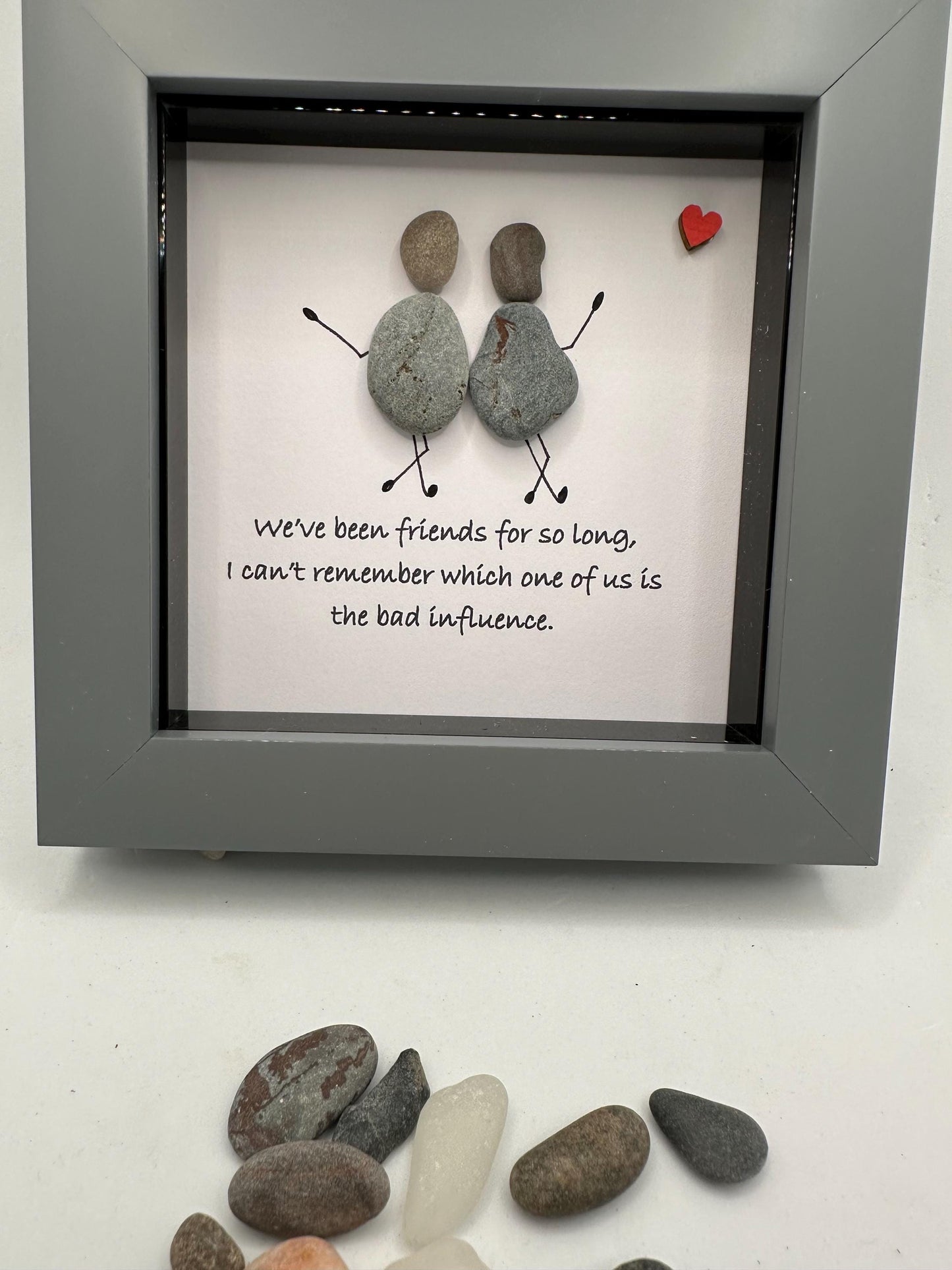 4”x4” ,We've been friends for so long, I can't remember which one of us is the bad influence., pebble art friends, pebble art gift, friend g