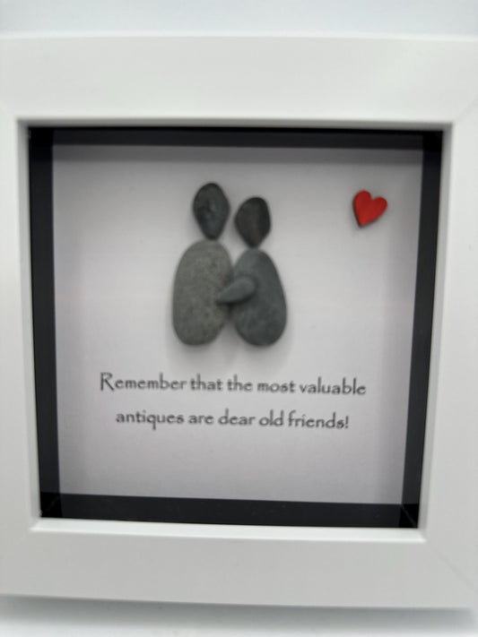 4”x4” friends pebble art, Remember that the most valuable antiques are dear old friends! pebble art gift, friend gift, friends